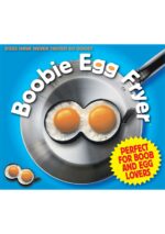 Boobie Egg Fryer